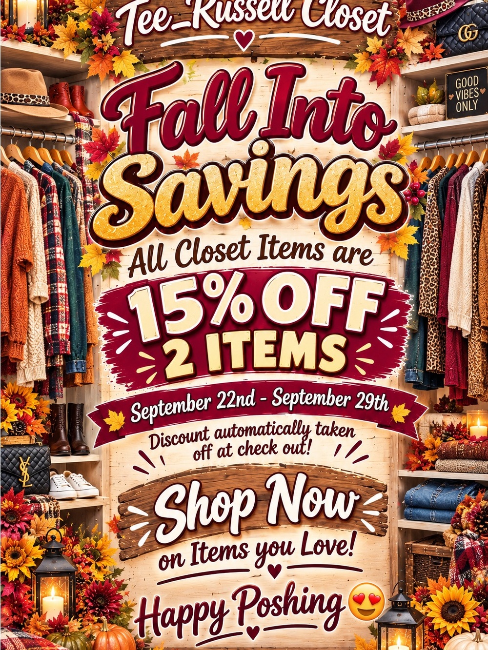 Fall Into Savings 15% off 2 items in Closet!
Including Shoe & Accessories!